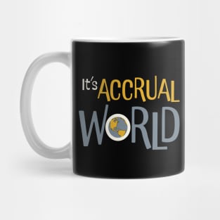 Funny Accounting Pun It's Accrual World Mug